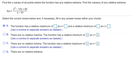 Find the x-values of all points where the function has any relative extrema. Find the value(s) of any relative extrema. f(x)