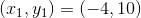 (x_1,y_1)=(-4,10)