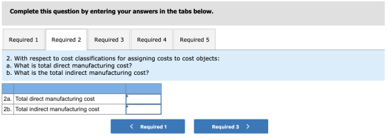 Complete this question by entering your answers in the tabs below. Required 1 Required 2 Required 3 Required 4 Required 5 2.