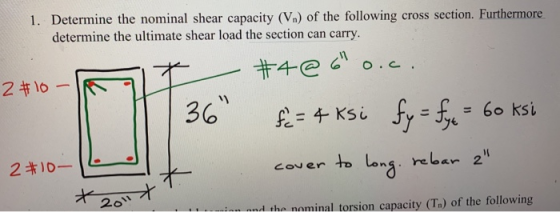 1. Determine the nominal shear capacity (V.) of the following cross section. Furthermore determine the ultimate shear load th