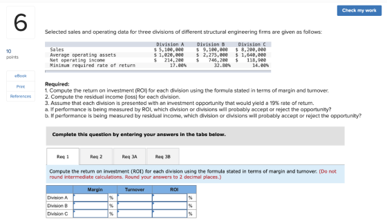Check my work 6 Selected sales and operating data for three divisions of different structural engineering firms are given as