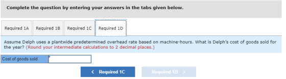 Complete the question by entering your answers in the tabs given below. Required 1A Required 1B Required 10 Required 10 Assum
