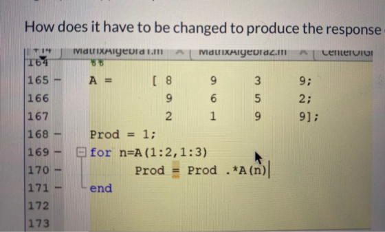 How does it have to be changed to produce the response || .44 164 MLIXAINeura. A MALIXAIGedraz. centerUIUI 165 - [ 0 8 9 3 9;