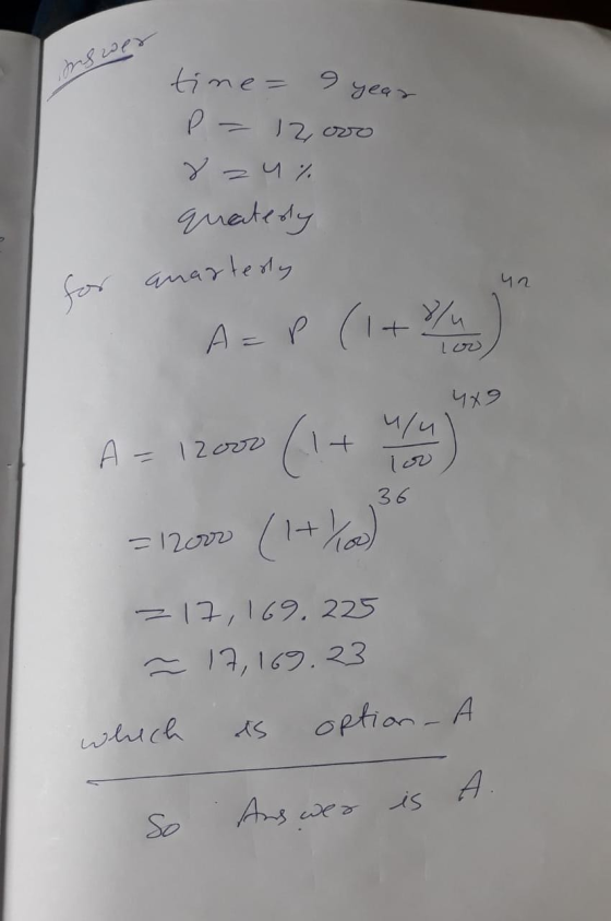 سلام لے کر 9 year tine- P = 12000 rzu % quatedly un for anarterly Yu low 4x9 AP (1+/ f) - 122 (1 = 12000 (1+1) ulu loo 36 717