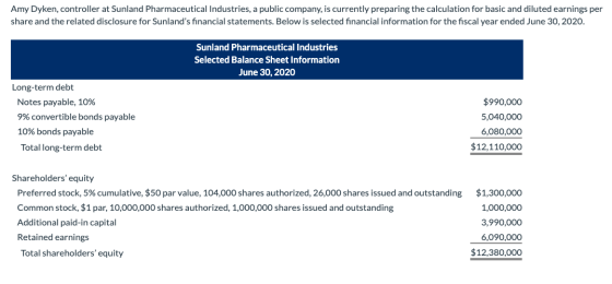 Amy Dyken, controller at Sunland Pharmaceutical Industries, a public company, is currently preparing the calculation for basi
