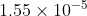 1.55 \times 10^{-5}