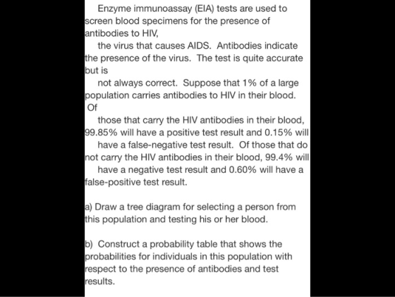 Enzyme immunoassay (EIA) tests are used to screen blood specimens for the presence of antibodies to HIV, the virus that cause