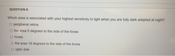 QUESTION 8 Which area is associated with your highest sensitivity to light when you are fully dark adapted at night? O periph