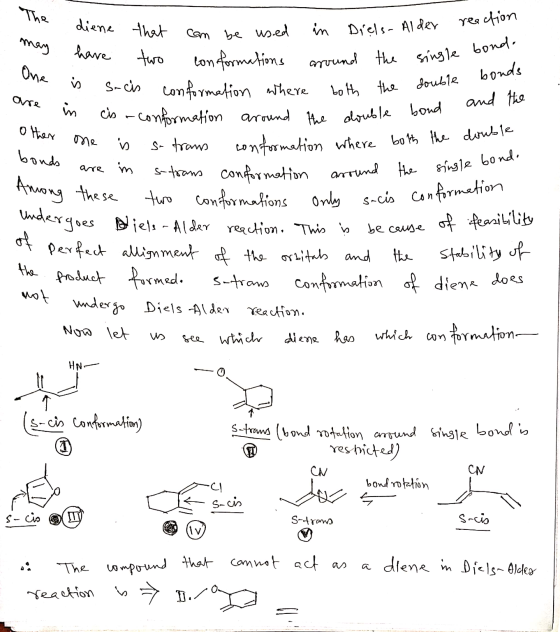 The diene that reaction cis conformation around the double bond have two Socis conformation where both the may can be used i