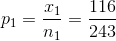 p_1=\frac{x_1}{n_1}=\frac{116}{243}