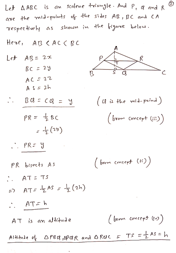 an 1 coe Let A ABC is scalene triangle. And P, Q and R the mid-points of the sides AB, BC and CA respectively as shown in the