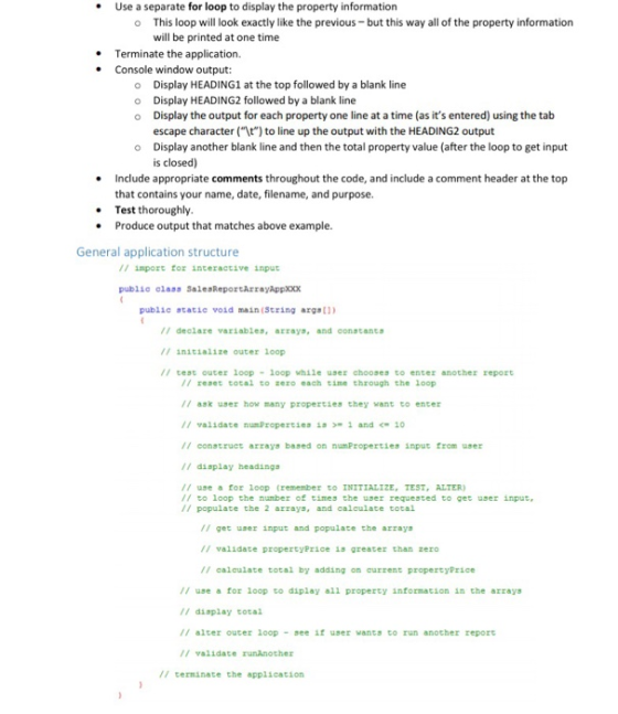 . Use a separate for loop to display the property information This loop will look exactly like the previous-but this way all