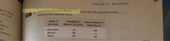CHAPTER 11 Risk and Return beta? Who set? Can a Case ulating Expected Return. Based on the following information, calculate t