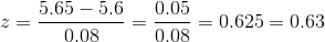 5.65 – 5.6 0.05 0.08 = = 0.625 = 0.63