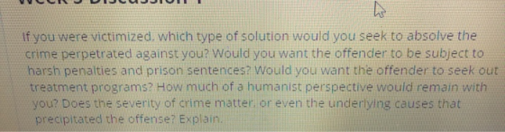 Af you were victimized. which type of solution would you seek to absolve the crime perpetrated against you? Would you want th
