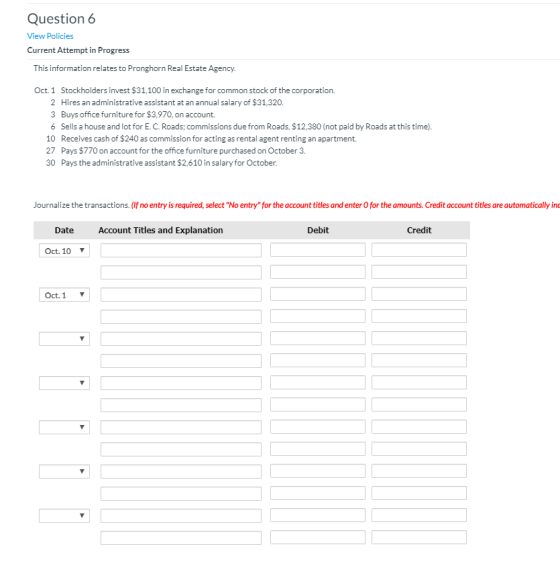 Question 6 View Policies Current Attempt in Progress This information relates to Pronghorn Real Estate Agency Oct. 1 Stockhol