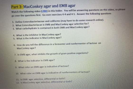 Part 3: MacConkey agar and EMB agar Watch the following video (LINK) in this folder. You will be answering questions on this