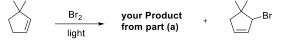 Br2 light your Product from part (a) +