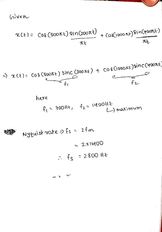 Given X(t) = Cod (500ft) sin(2001t) + cos(1000x7) SinC40075) tit at ) X(t)= COS C500ſt) sinc (200 at) + COS(100055) sinc Choo