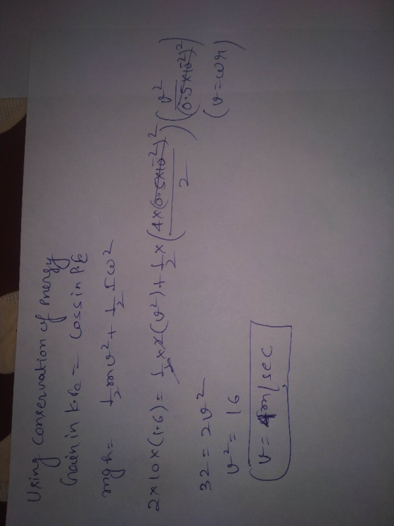 Using Conservation of Prersy rain in kore - Cossin pre mgha Ime2+ +1w2 2x10X(+6)= f*XC (465x24 coz (o=or) 32=202 v2 = 16 (v=4