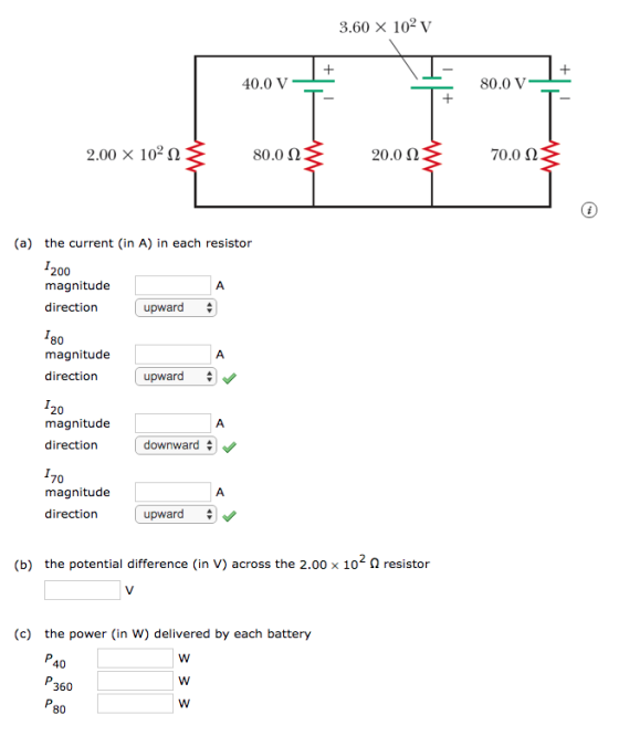 3.60 x 102 V 40.0 V - 80.0 - 80.0 V 2.00 x 10 NŠ 80.003 20.093 70.0 (a) the current (in A) in each resistor 1200 magnitude di