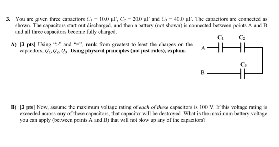 3. You are given three capacitors C1 10.0 uF, C2 = 20.0 uF and C3 = 40.0 uF. The capacitors are connected as shown. The capac