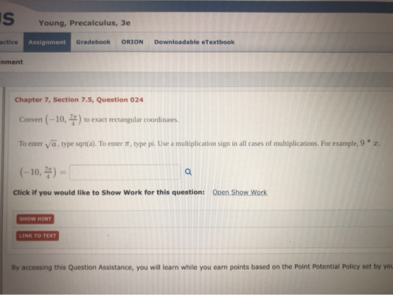 Young, Precalculus, 3e actice Assignment Gradebook ORION Downloadable eTextbook inment Chapter 7, Section 7.5, Question 024 C