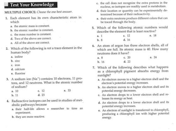 e. 18 Test Your Knowledge MULTIPLE CHOICE: Choose the one best answer. 1. Each element has its own characteristic atom in whi