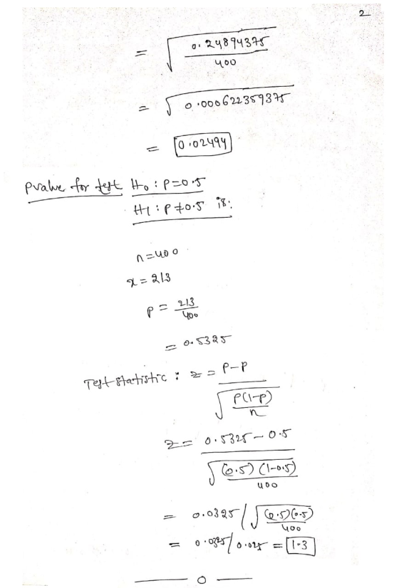 0.24894375 you - Jo.000622359375 (hbh20.0] = pvalue for test Ho: p=0.5 He:P +0.59 18: n=400 = 213 p= 213 400 - 0.5325 =P-P Te