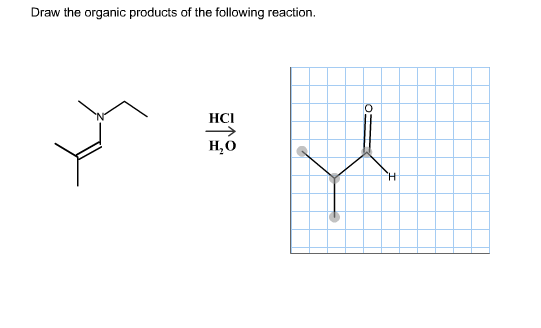 Draw the organic products of the following reaction. HCI HO H