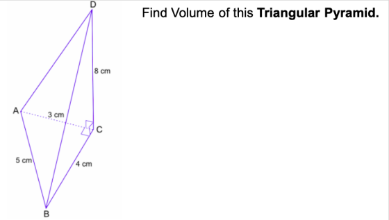 Find Volume of this Triangular Pyramid. cm A ...3 cm 5 cm / 4cm