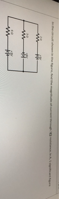 In the circuit shown in the figure, find the magnitude of current through 3 resistance. In A. 1 significant figure 20 TH +6V