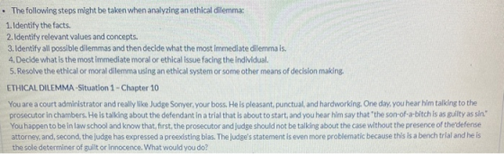 • The following steps might be taken when analyzing an ethical dilemma: 1. Identify the facts. 2. Identify relevant values an