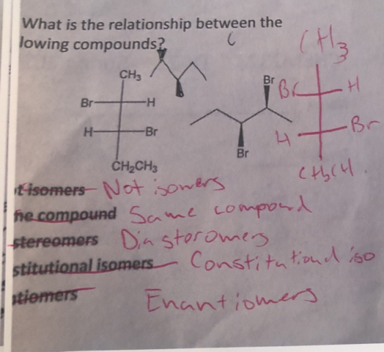 en the (Hz BH What is the relationship between the lowing compounds? CHE BH H Br CH₂CH₂ t-isomers Not sowers he compound Same