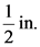 1
-in
2
