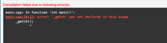 Compilation failed due to following error(s). main.cpp: In function int main(): main.cpp:18:12: error: _getch was not dec