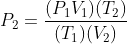 P_2 = \frac{(P_1V_1)(T_2)}{(T_1)(V_2)}