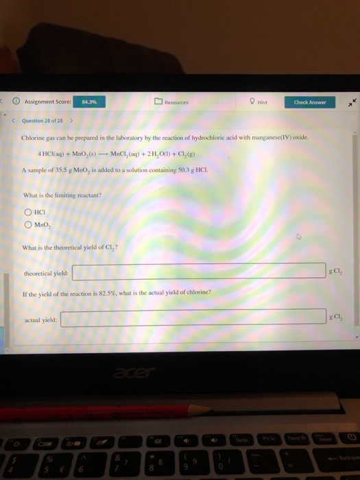 O Assignment Score: 84.3 Resources 8 Hint Check Answer Question 28 of 28 > Chlorine gas can be prepared in the laboratory by