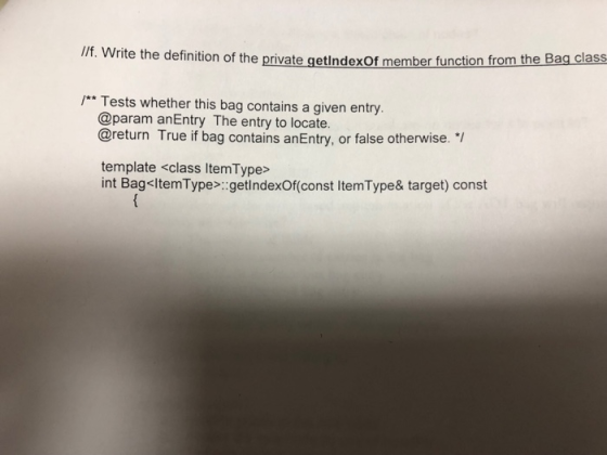 /f. Write the definition of the private getlndexof member function from the Bag class rite the definition of the private getl
