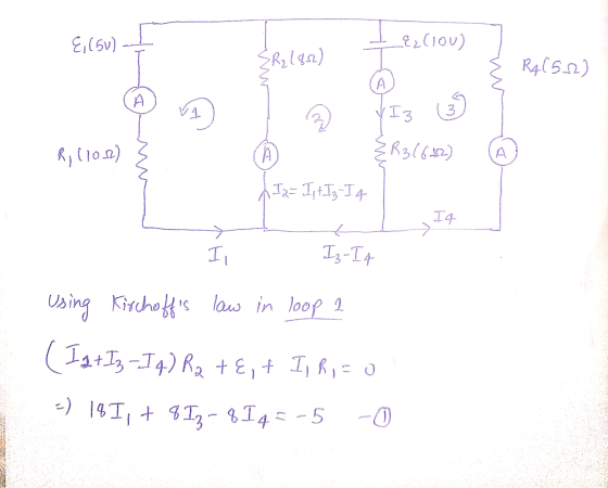 E, (50) EzClou) ER2(82) Rq (5.2) A A 1 Iz 3 R(102) CA {R3 (642) hI2 = Ist. Iz I4 I4 > < I Iz I4 Using Kirchoffs law in loop