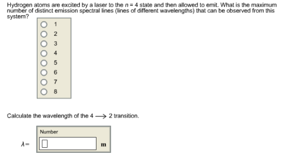Image for Hydrogen atoms are excited by a laser to the n = 4 state and then allowed to emit. What is the maximum number