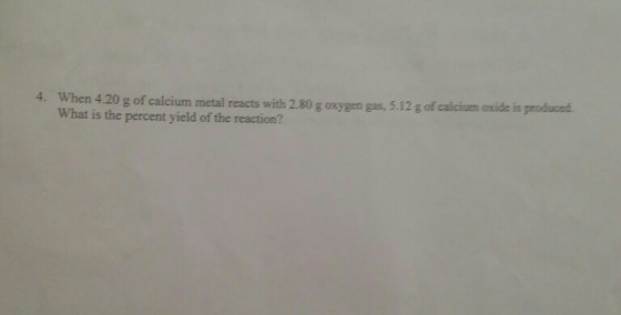 When 4.20 g of calcium metal reacts with 2.80 g ox