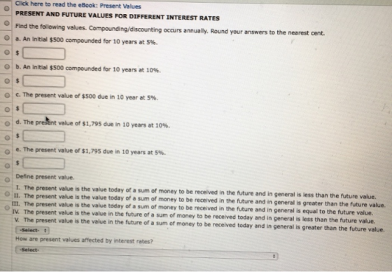 Click here to read the eBook: Present Values PRESENT AND FUTURE VALUES FOR DIFFERENT INTEREST RATES Find the following values
