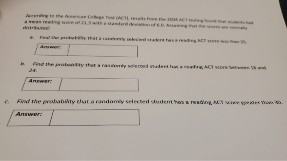 According to the American College Test (ACT), results from the 2004 ACT testing found that students had a mean reading score