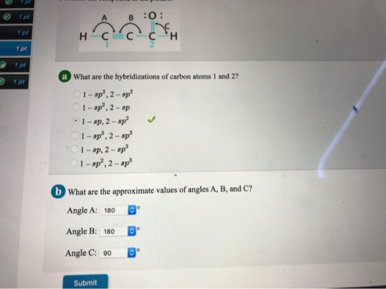 opt 1 pt 1 pt H... - 1 pt 1 pt 1 pt a What are the hybridizations of carbon atoms 1 and 2? 1-sp, 2-sp? 1 - spa, 2 - 8p • 1 -