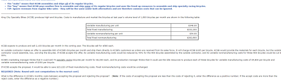 • The make means that KCSB assembles and ships all of its regular bicycles. • The buy means that KCSB pays another firm t