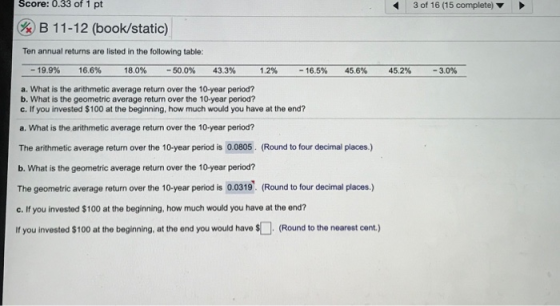 Score: 0.33 of 1 pt 3 of 16 (15 complete) VB 11-12 (book/static) Ten annual returns are listed in the following table: 16.6%