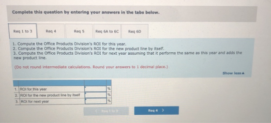 Complete this question by entering your answers in the tabs below. Req 1 to 3 Reg 4 Req 5 Req 6A to 6C Req 6D 1. Compute the