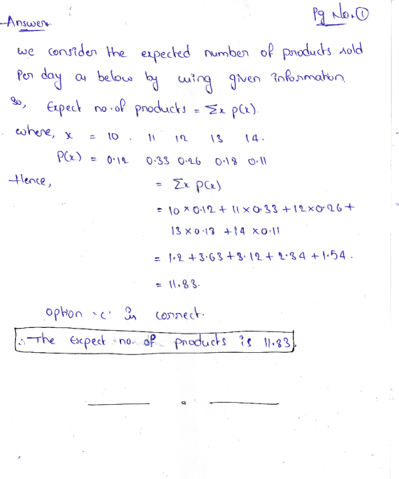 Pq No. -Answer we consider the expected number of products sold Per day as below by ming given information, so, Expect no of