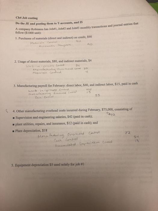 Ch4 Job costing Do the JE and posting them to T-accounts, and IS company Robinson has Job Jobi2 and Job 3 monthly transaction